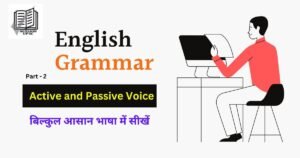 Active voice and Passive voice ( 2 ) - English grammar notes