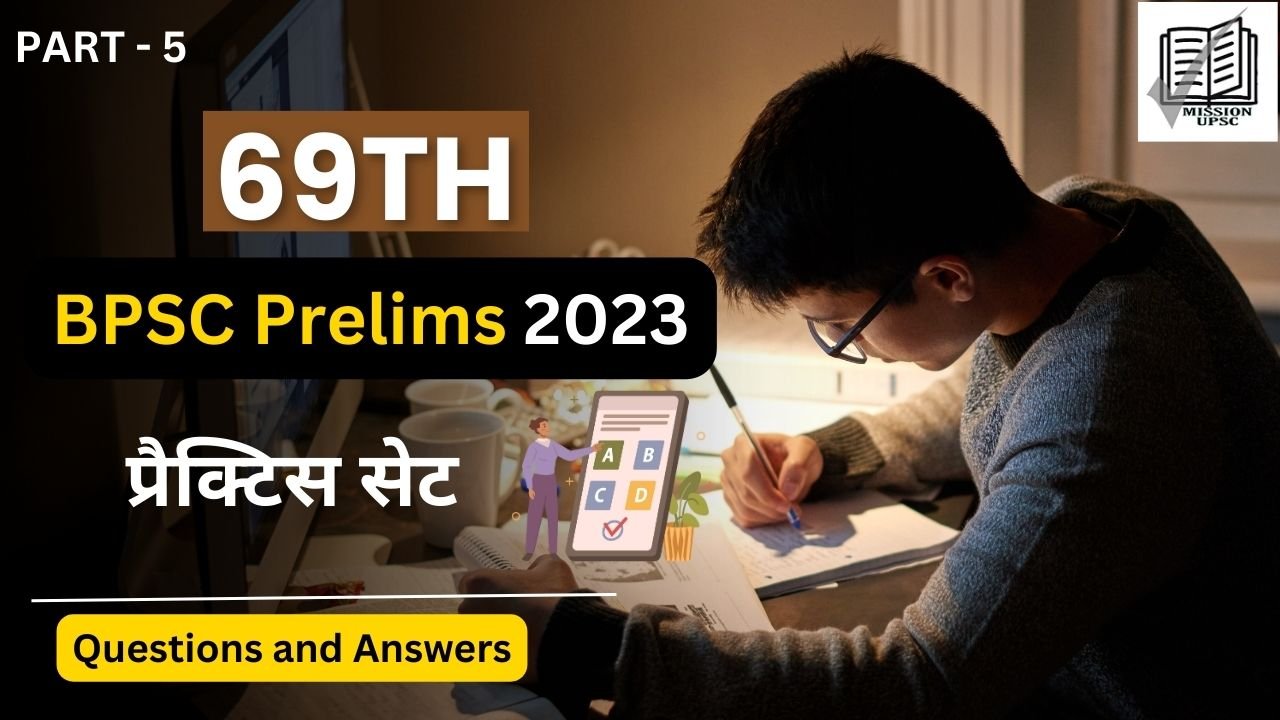 69th BPSC Prelims Practice Question and Answer ( 5 )