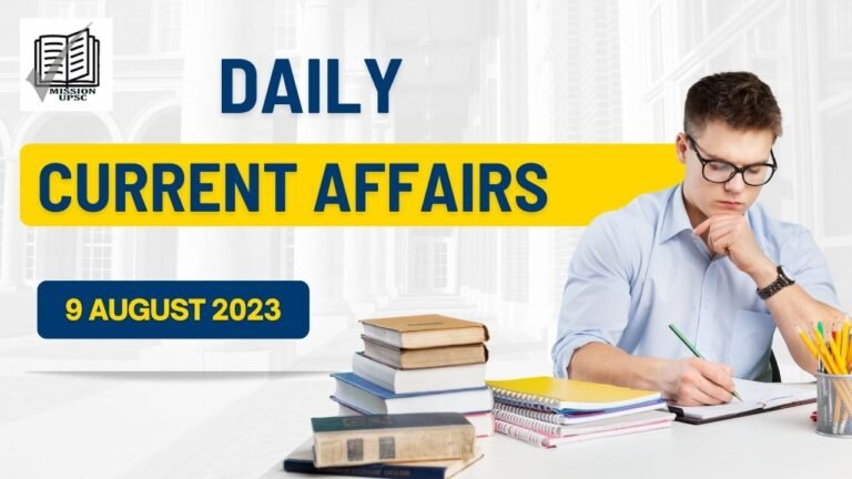 Daily Current affairs 9 August 2023 for upsc