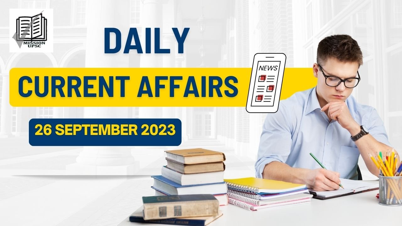 Vision Ias Daily Current Affairs 26 September 2023 in Hindi