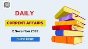 Drishti Ias current affairs 2 November 2023 in Hindi